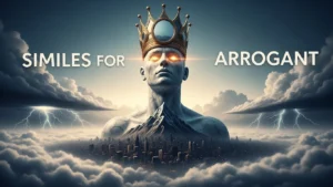 Similes for Arrogant
