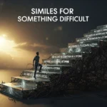 Similes for Something Difficult